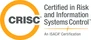 Certified in Risk and Information Systems Control (CRISC)